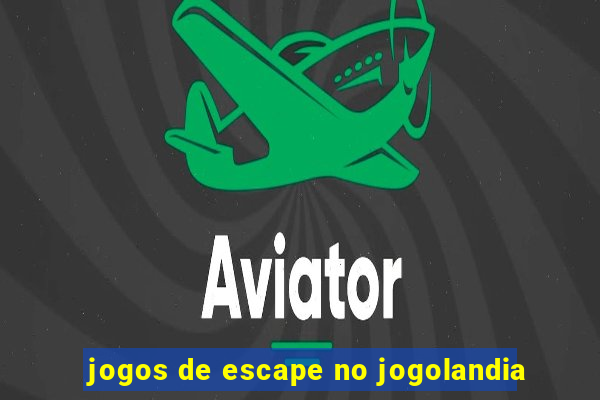 jogos de escape no jogolandia